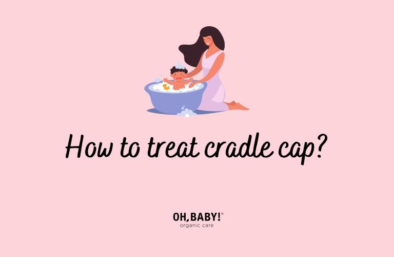 My baby suffers from cradle cap, now what? 